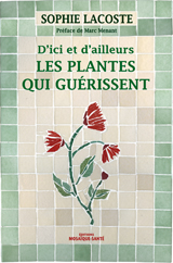 Les plantes qui guérissent